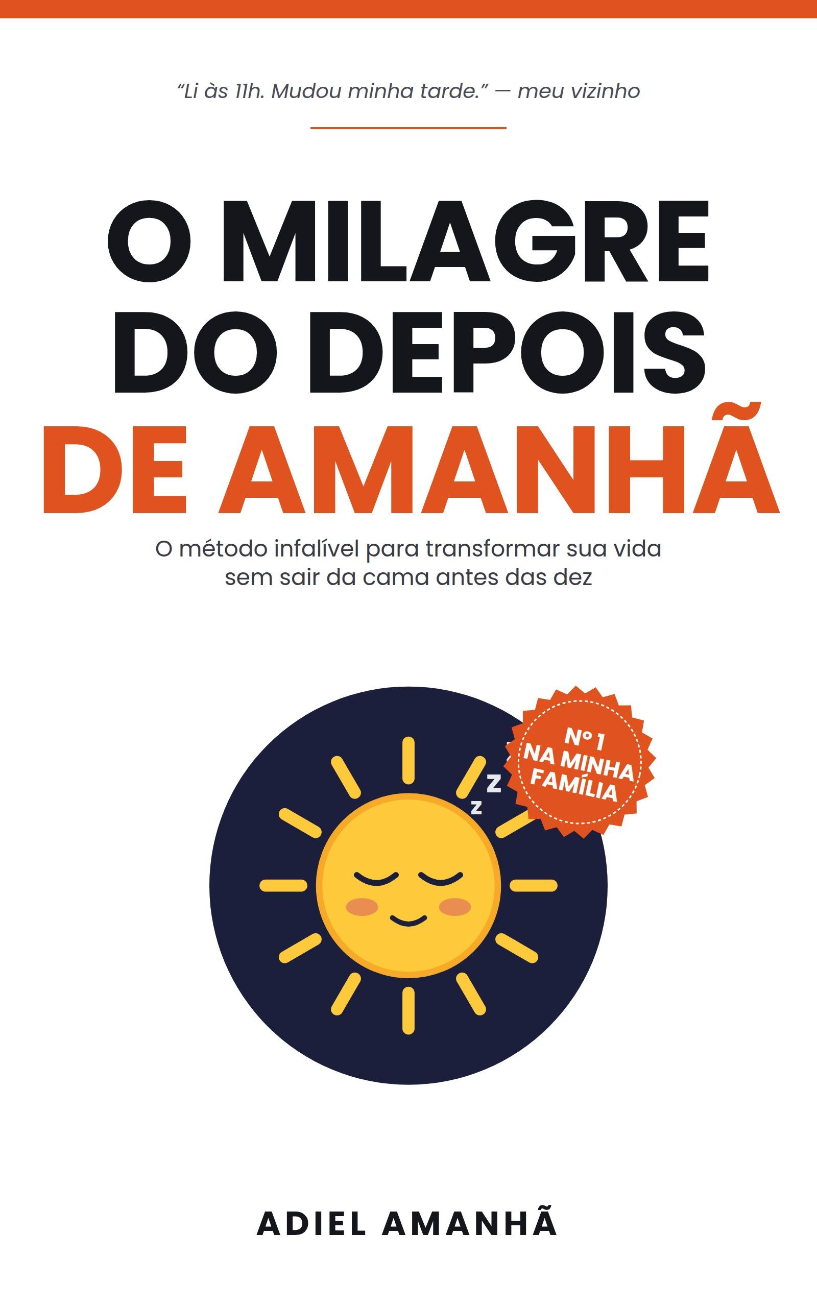 Capa do livro O Milagre do Depois de Amanhã, de Adiel Amanhã